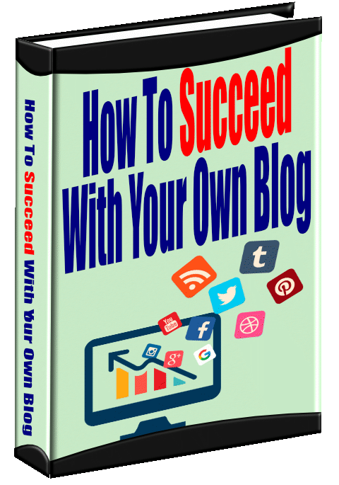 How To Succeed With Your Own Blog